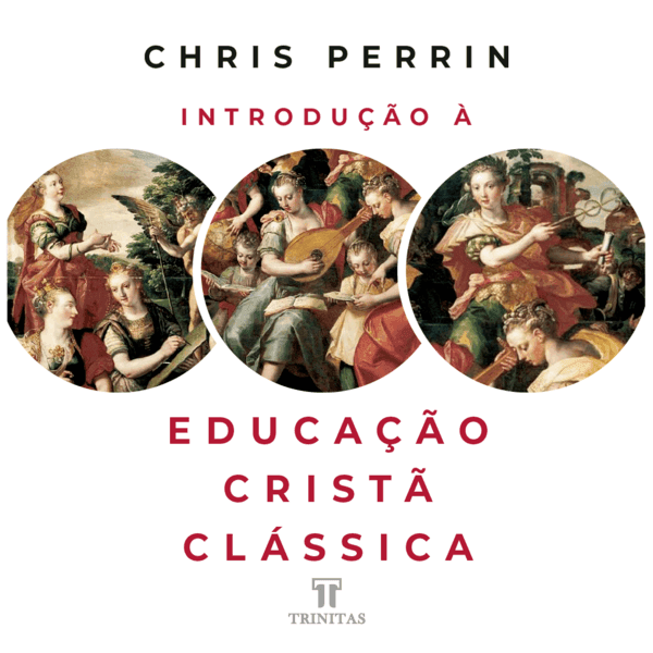Capa de Introdução à Educação Cristã Clássica